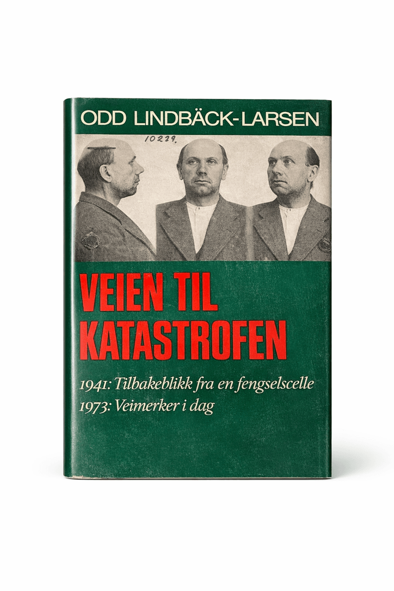Veien til katastrofen, av Odd Lindbäck-Larsen